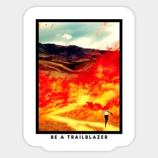 BE A TRAILBLAZER Sticker